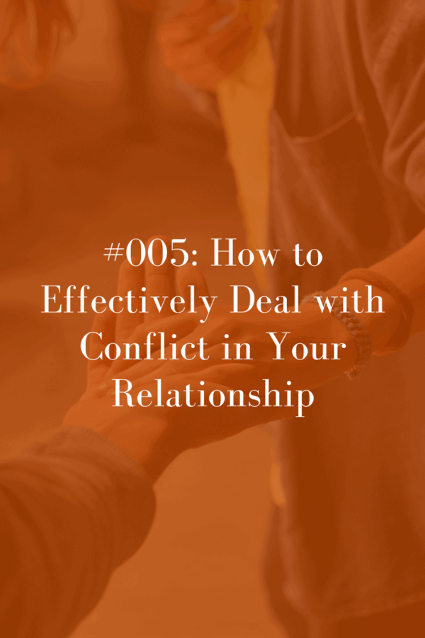 005 How To Effectively Deal With Conflict In Your Relationship Abby Medcalf