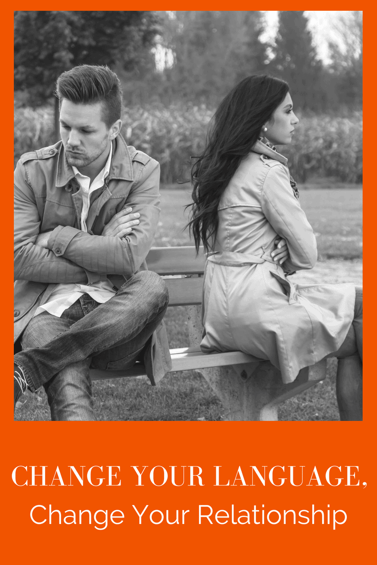 Change Your Language, Change Your Relationship: My Top 5 Tips