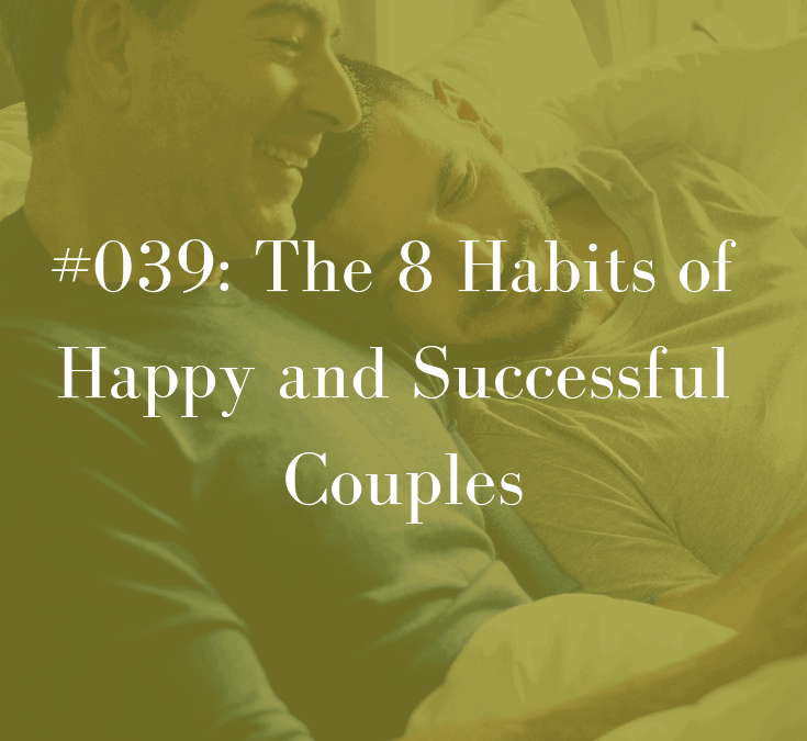 039 8 Habits of Happy and Successful Couples