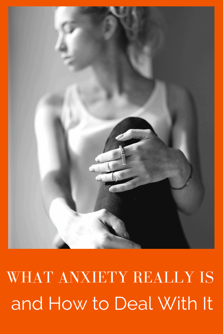 What Anxiety Really Is and How to Deal with It (PODCAST EPISODE 41)