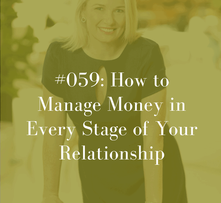 059 How to Manage Money in Every Stage of Your Relationship