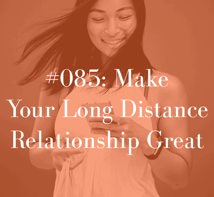 MAKE YOUR LONG-DISTANCE RELATIONSHIP GREAT