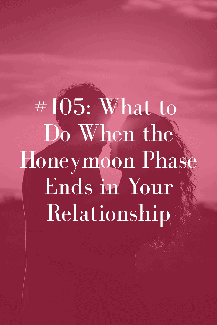 WHAT TO DO WHEN THE HONEYMOON PHASE ENDS IN YOUR RELATIONSHIP Abby 