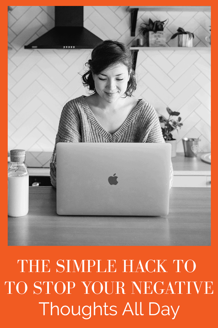 THE SIMPLE HACK TO STOP YOUR NEGATIVE THOUGHTS ALL DAY (PODCAST EPISODE 114)