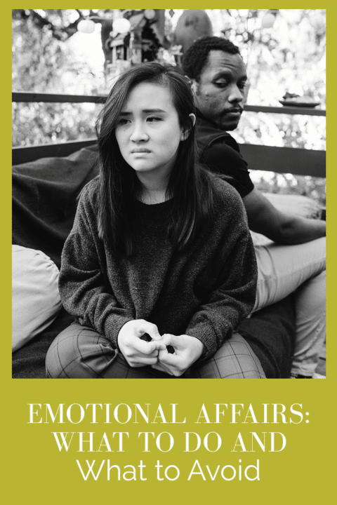 EMOTIONAL AFFAIRS: WHAT TO DO AND WHAT TO AVOID - Abby Medcalf