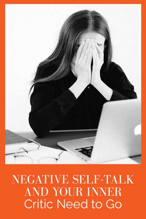 NEGATIVE SELF-TALK AND YOUR INNER CRITIC NEED TO GO - Abby Medcalf