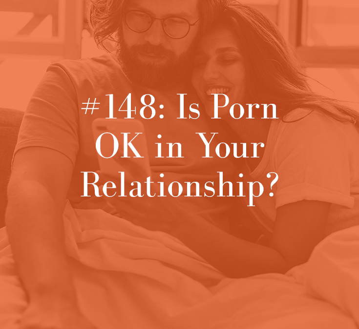 IS PORN OK IN YOUR RELATIONSHIP?