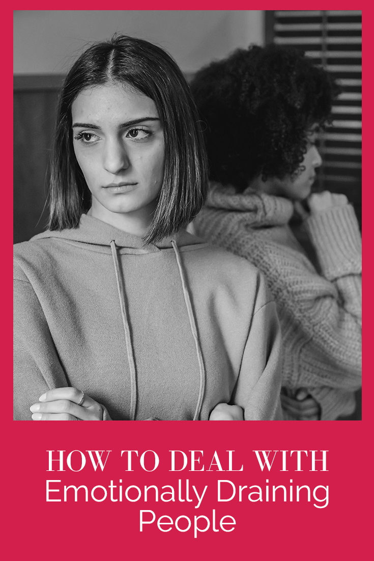 NEGATIVE FRIENDS AND FAMILY: 5 STEPS TO DEAL WITH EMOTIONALLY DRAINING PEOPLE