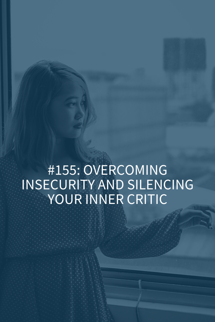 Overcoming Insecurity And Silencing Your Inner Critic Abby Medcalf 