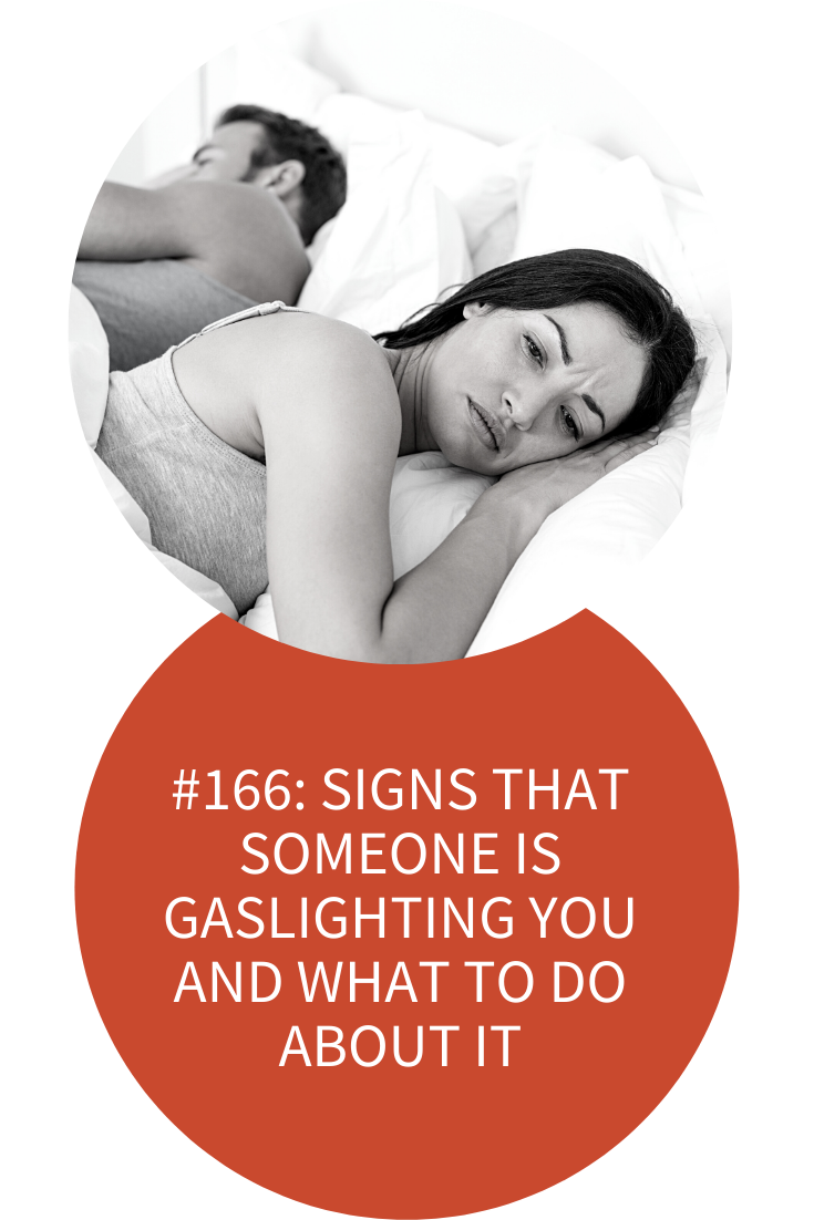 SIGNS THAT SOMEONE IS GASLIGHTING YOU AND WHAT TO DO ABOUT IT