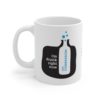 I'm Drunk Right Now on Compassion Ceramic Mug 11oz - Image 3