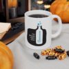 I'm Drunk Right Now on Compassion Ceramic Mug 11oz - Image 7