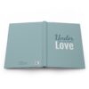 Under the Influence of Love Hardcover Journal - Image 5