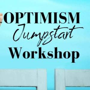 Optimism Jumpstart Workshop from Dr. Abby Medcalf