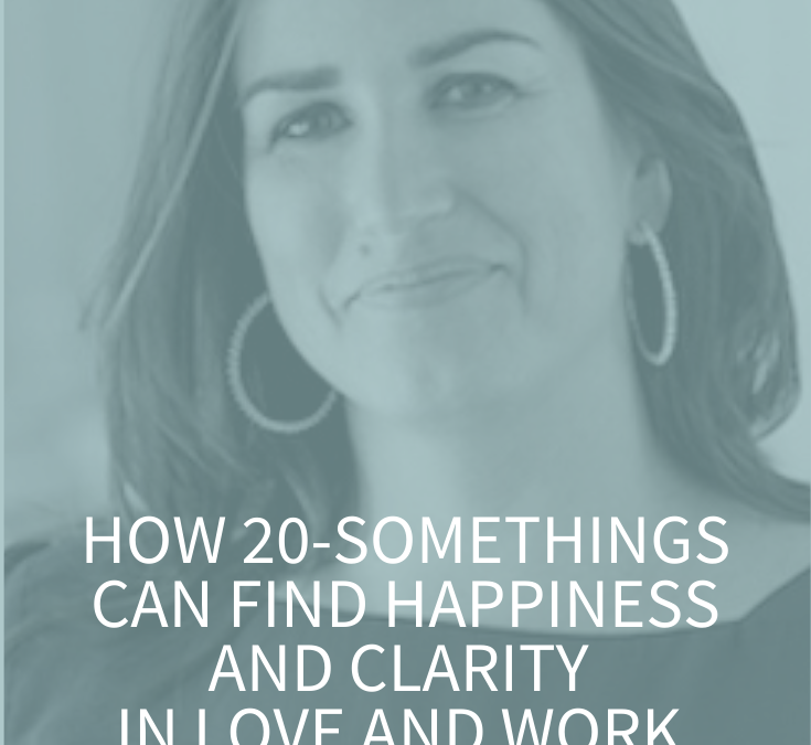 BONUS: HOW 20-SOMETHINGS CAN FIND HAPPINESS AND CLARITY IN LOVE AND WORK WITH TESS BRIGHAM