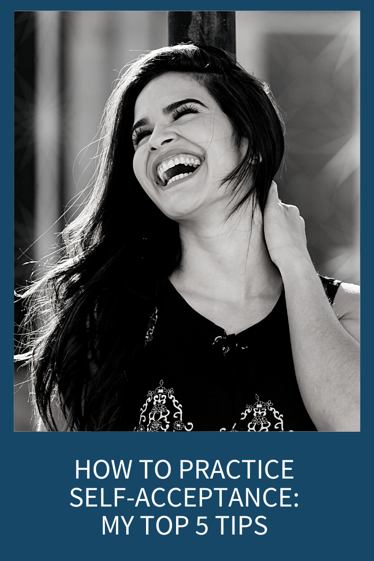 How To Practice Self Acceptance My Top 5 Tips Abby Medcalf