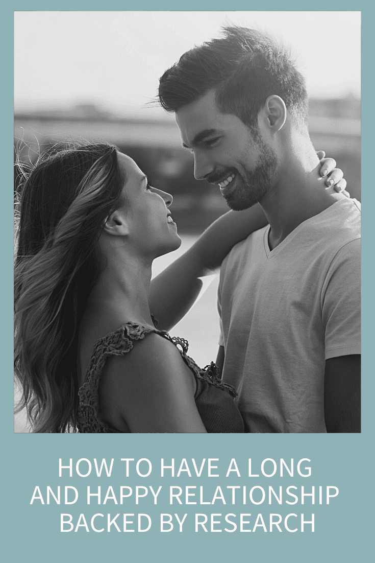 How To Have A Long And Happy Relationship Backed By Research Abby Medcalf 7486