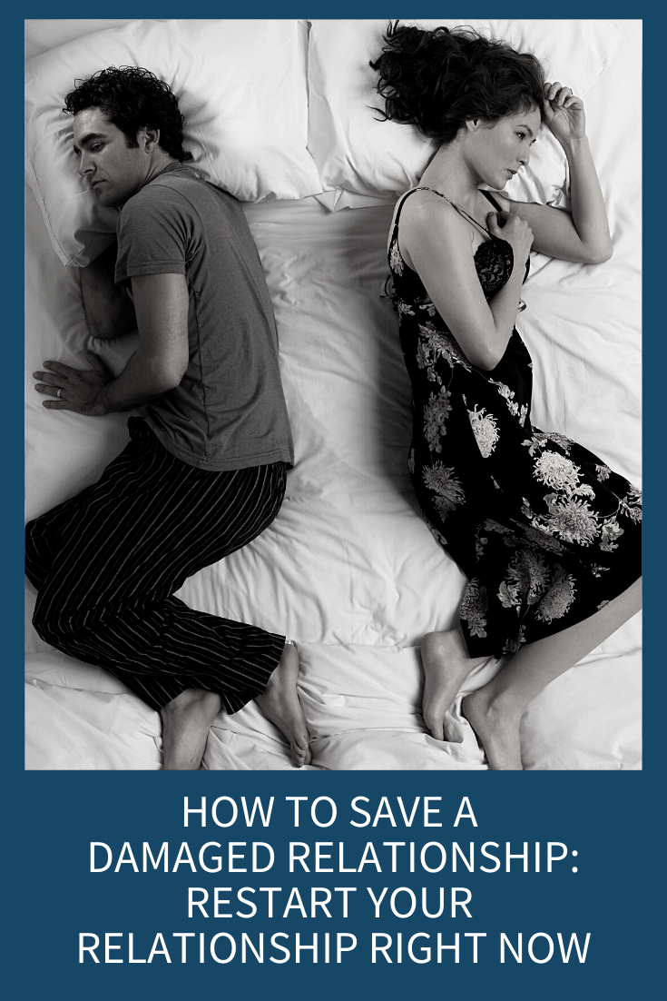 HOW TO SAVE A DAMAGED RELATIONSHIP: RESTART YOUR RELATIONSHIP RIGHT NOW (PODCAST EPISODE 184)