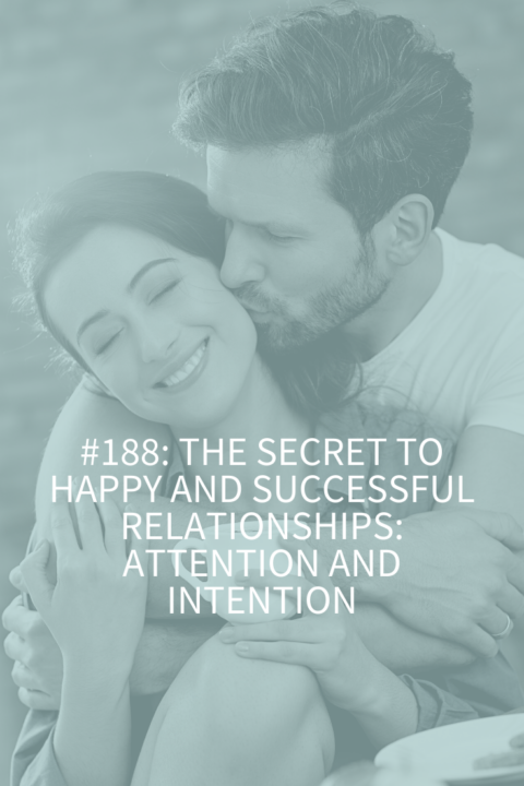 The Secret To Happy Successful Relationships Attention And Intention Abby Medcalf 3050