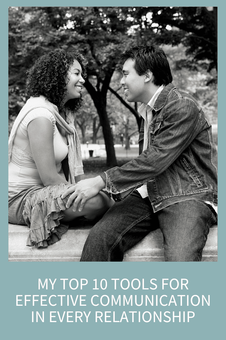 MY TOP 10 TOOLS FOR EFFECTIVE COMMUNICATION IN EVERY RELATIONSHIP