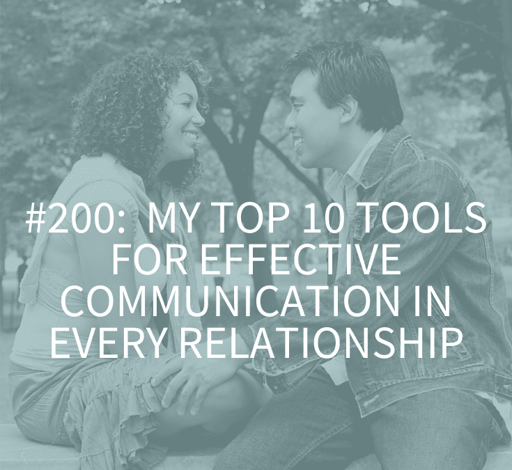 MY TOP 10 TOOLS FOR EFFECTIVE COMMUNICATION IN EVERY RELATIONSHIP