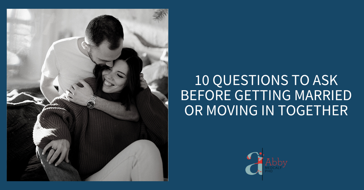 THE 10 QUESTIONS TO ASK BEFORE GETTING MARRIED OR MOVING IN TOGETHER ...