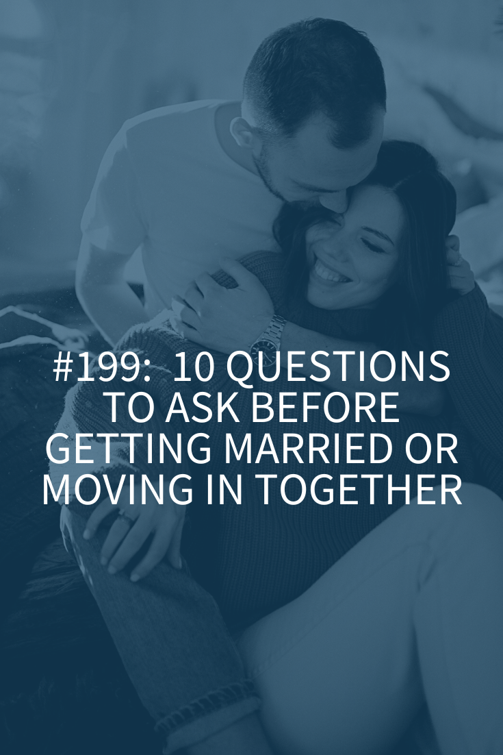 THE 10 QUESTIONS TO ASK BEFORE GETTING MARRIED OR MOVING IN TOGETHER - Abby  Medcalf