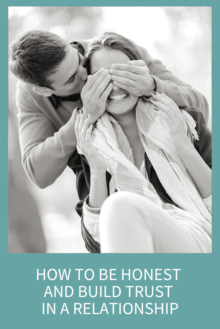 HOW TO BE HONEST AND BUILD TRUST IN A RELATIONSHIP