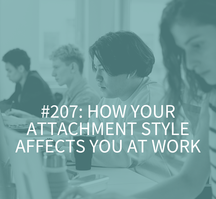 HOW YOUR ATTACHMENT STYLE AFFECTS YOU AT WORK