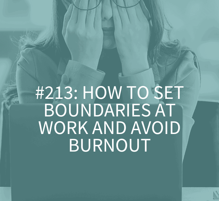 HOW TO SET BOUNDARIES AT WORK AND AVOID BURNOUT