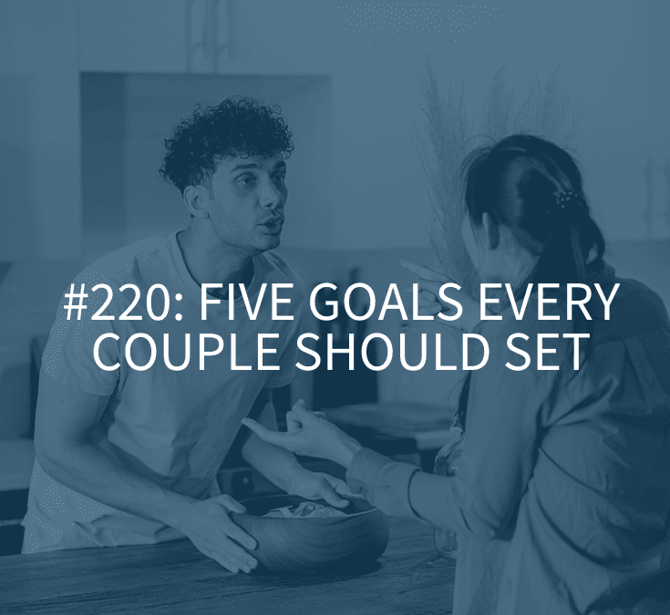FIVE GOALS EVERY COUPLE SHOULD SET