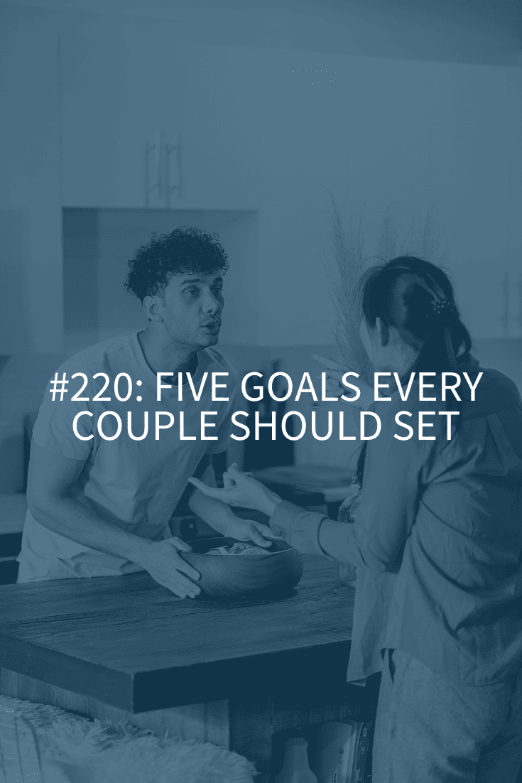 FIVE GOALS EVERY COUPLE SHOULD SET