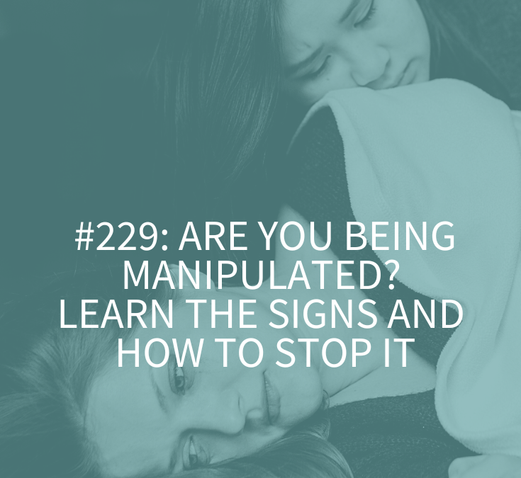 Are You Being Manipulated? Learn the Signs and How to Stop It