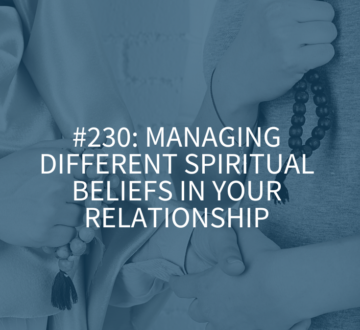 Managing Different Spiritual Beliefs in Your Relationship