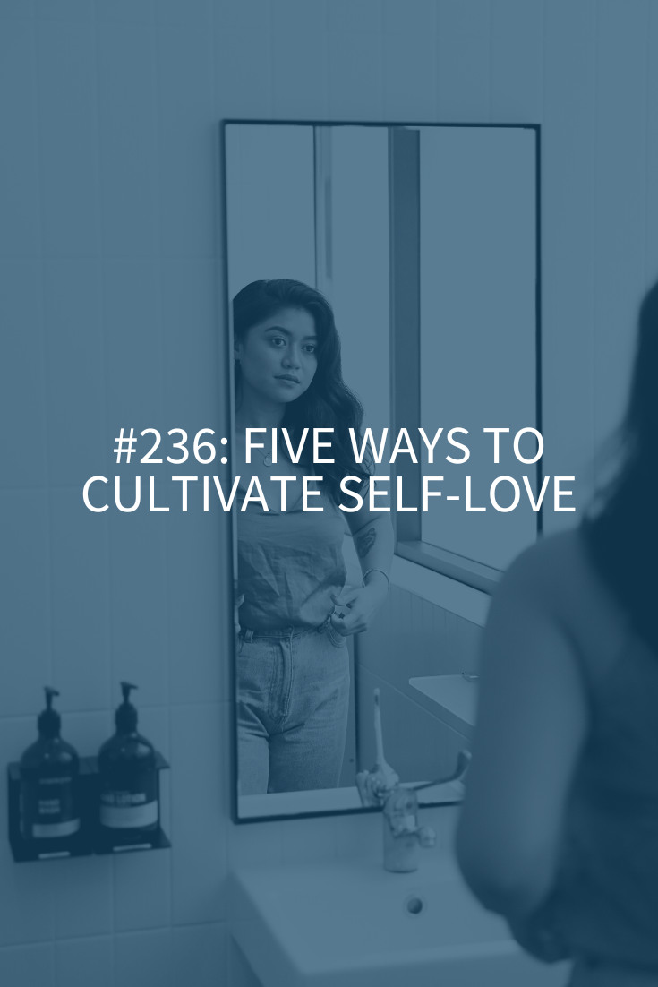 Five ways to cultivate self-love