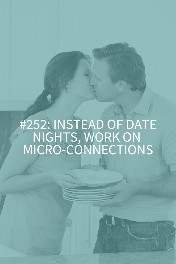 Instead of Date Nights, Work on Micro-Connections