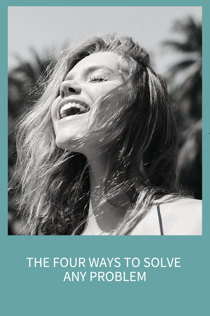 The Four Ways to Solve Any Problem