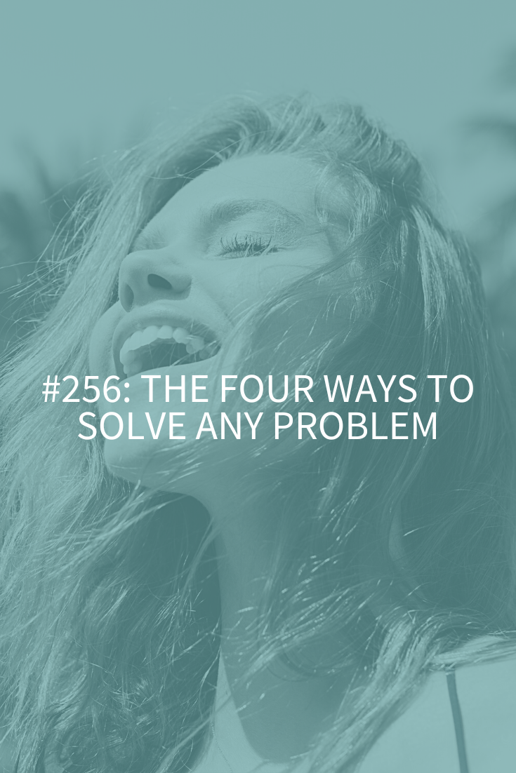 The Four Ways to Solve Any Problem