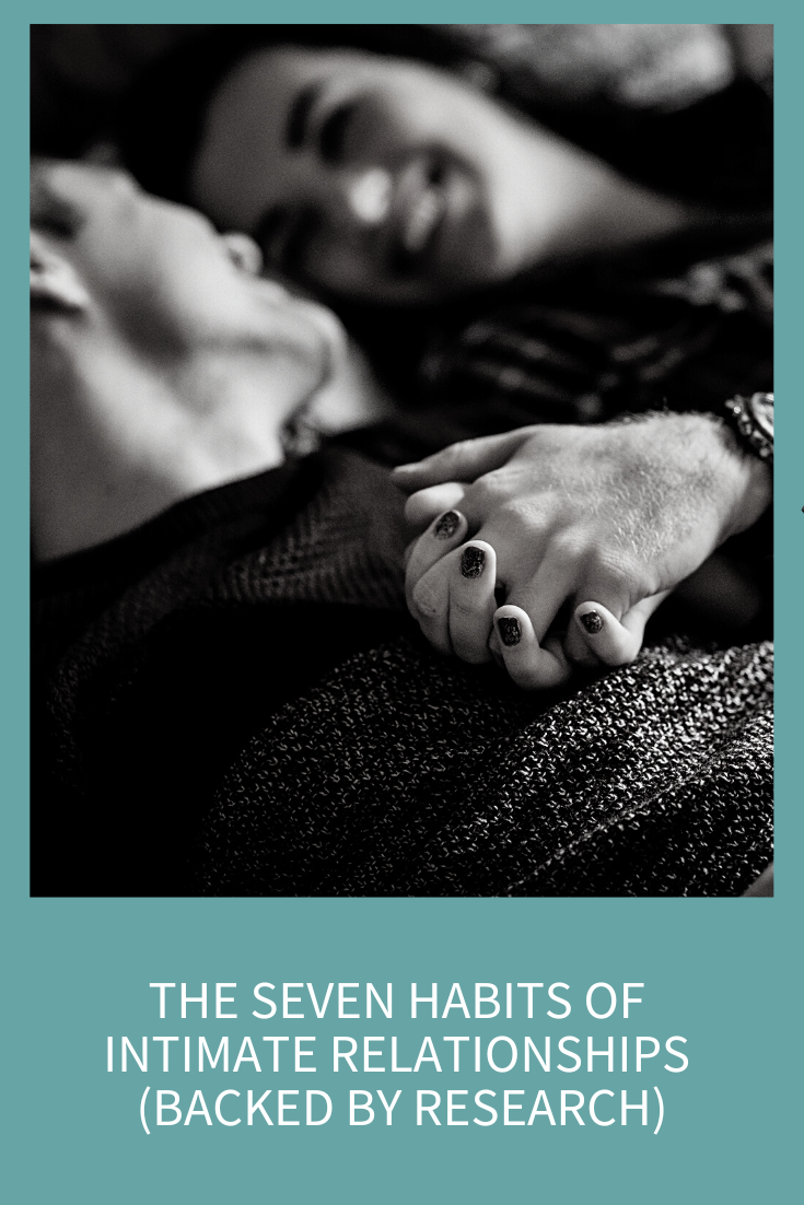 The Seven Habits of Intimate Relationships (backed by research)