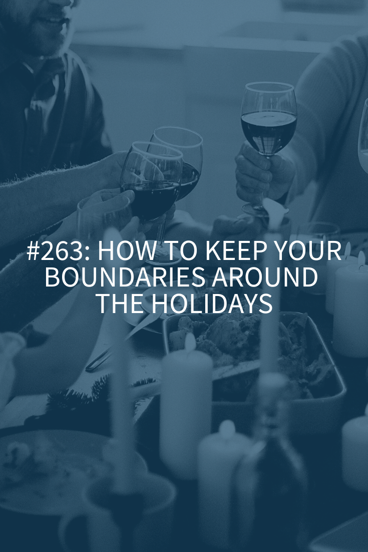 How to Keep Your Boundaries Around the Holidays