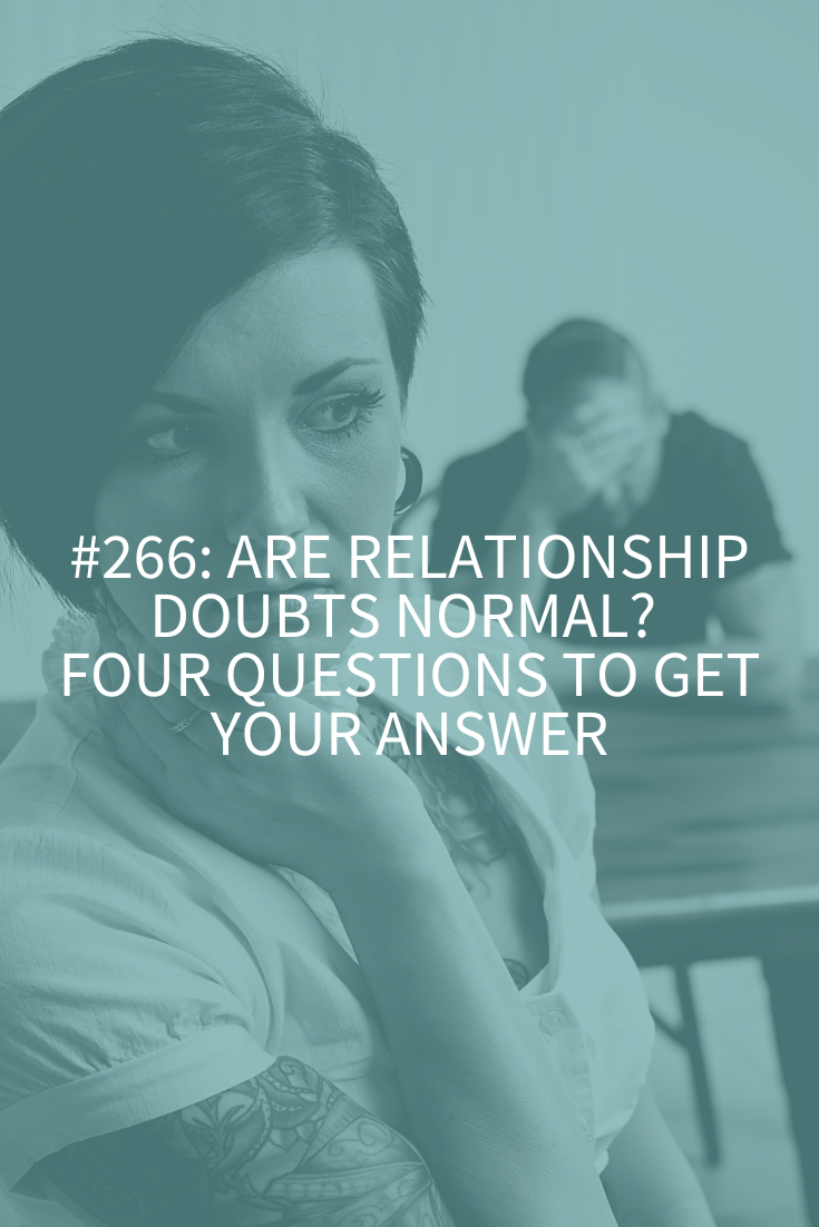 Are Relationship Doubts Normal? Four Questions to Get Your Answer