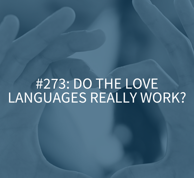 Do the Love Languages Really Work?