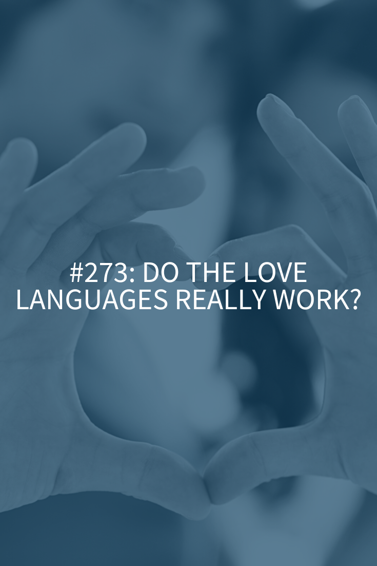 Do the Love Languages Really Work?