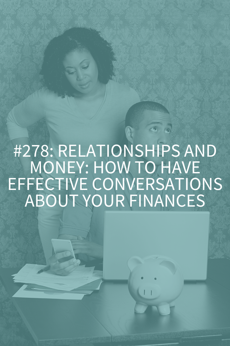 Relationships and Money: How to Have Effective Conversations About Your Finances