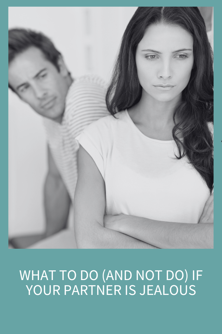 What to Do (and Not Do) if Your Partner is Jealous
