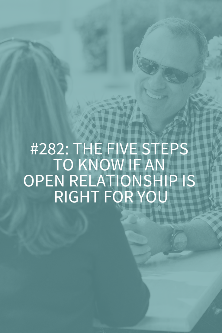 The Five Steps to Know if an Open Relationship is Right for You