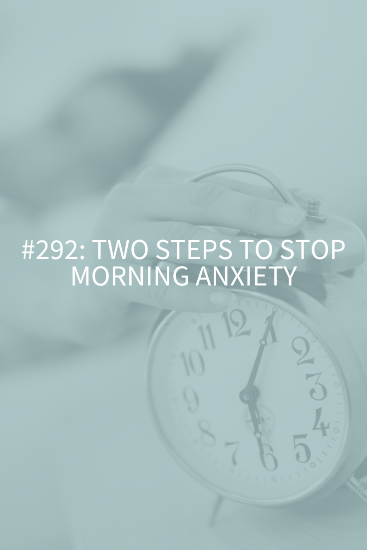 Two Steps to Stop Morning Anxiety