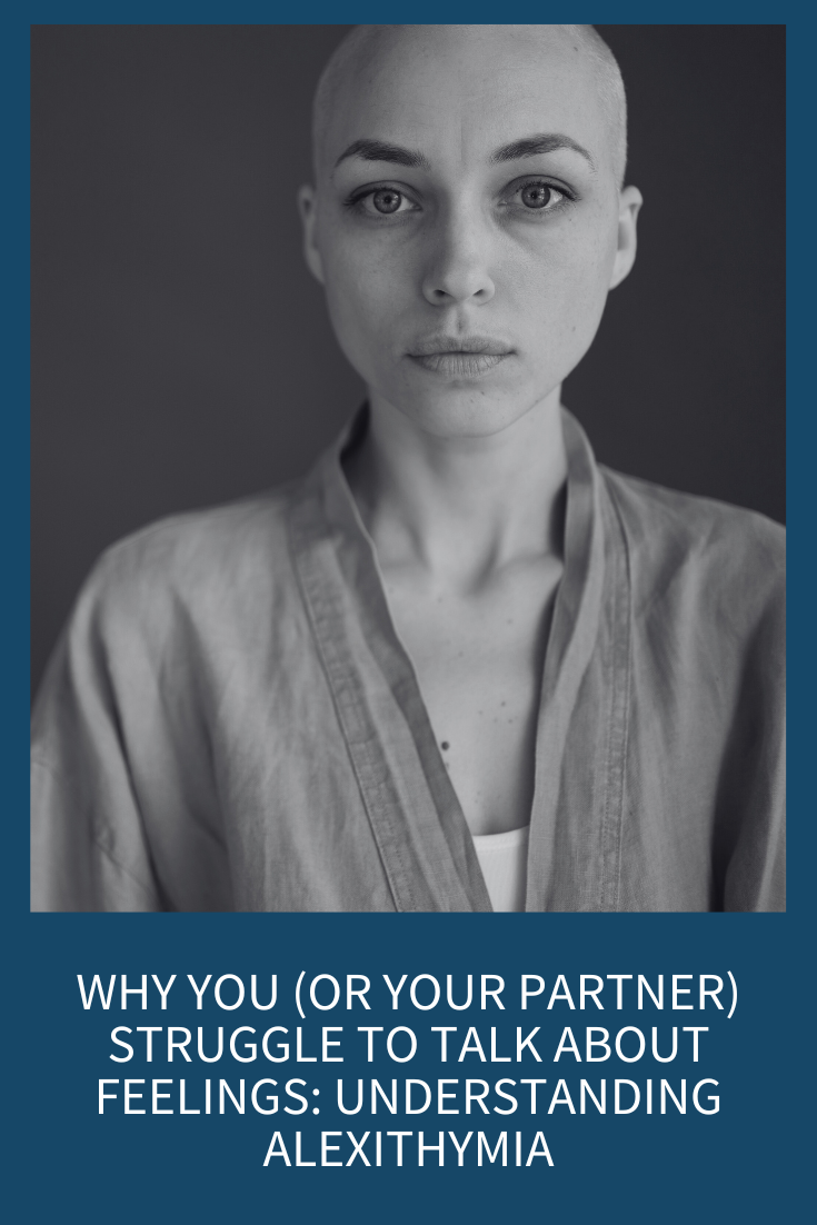 Why You (or Your Partner) Struggle to Talk About Feelings: Understanding Alexithymia (Podcast Episode 333)