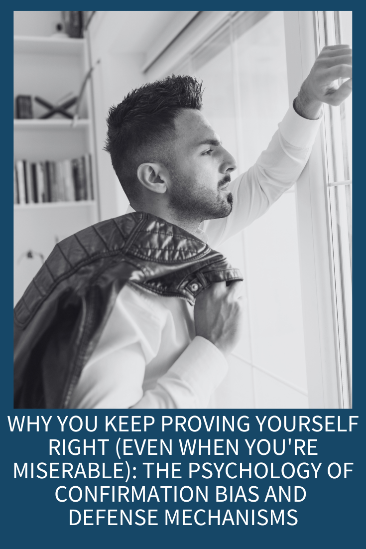 Why You Keep Proving Yourself Right (Even When You’re Miserable): The Psychology of Confirmation Bias and Defense Mechanisms (Podcast Episode 339)