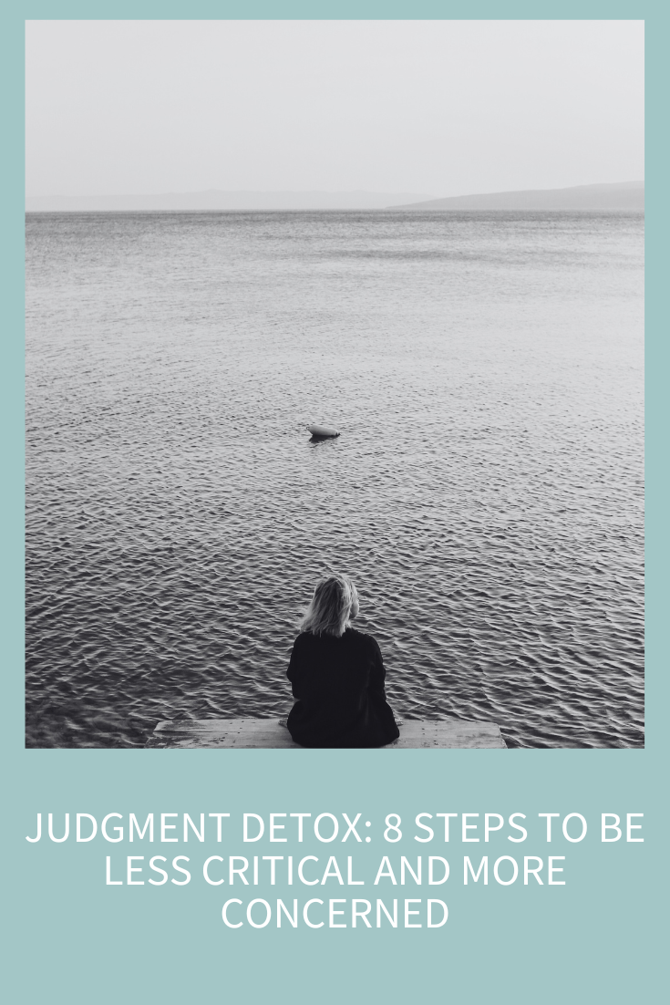 Judgment Detox: 8 Steps to Be Less Critical and More Connected (Podcast Episode 340)